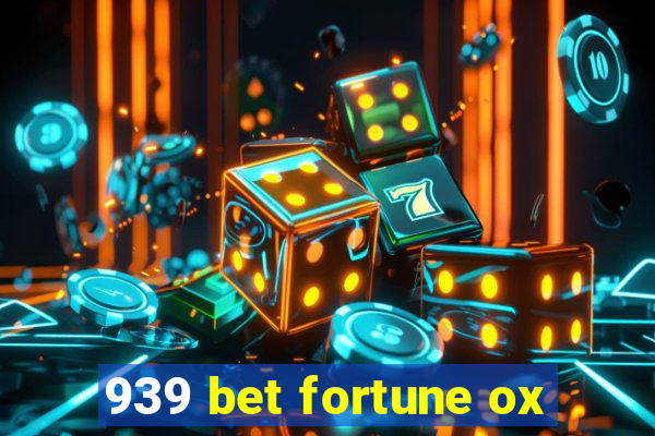 939 bet fortune ox